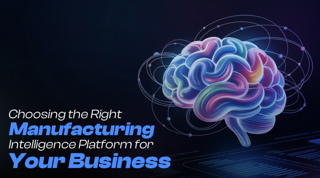 Manufacturing intelligence platform for factory operations